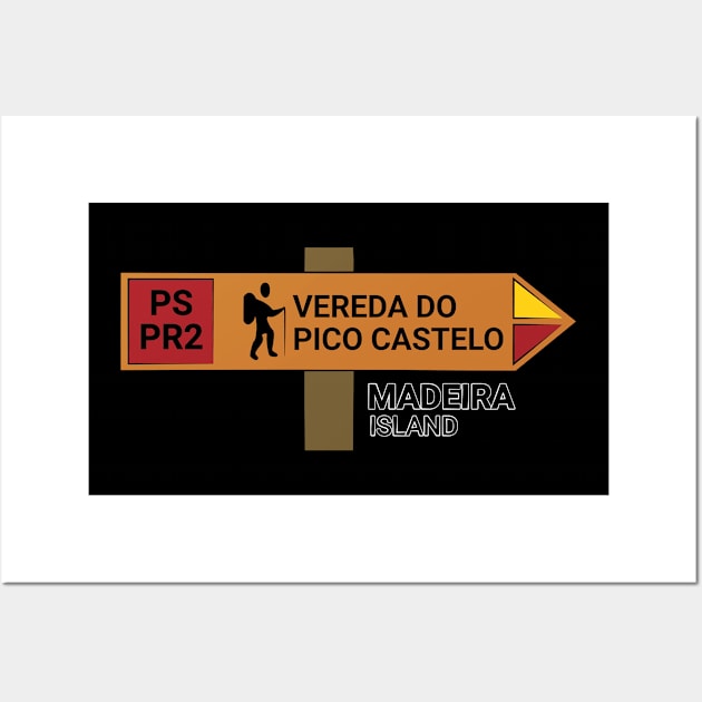 Madeira Island PS PR2 VEREDA DO PICO CASTELO wooden sign Wall Art by Donaby